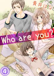 Who are you？ 4話