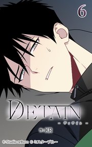 DETAIN-ディテイン-6【タテヨミ】