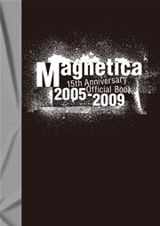宇都宮 隆／Magnetica 15th Anniversary Official Book 2005-2009