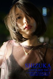 SHIZUKA LoveLace vol.9～SHIZUKA（Chelsy）＆SEIICHI UOZUMI～