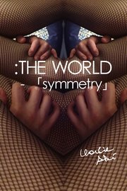 ：THE WORLD - 「symmetry」