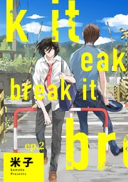 break it ep.2