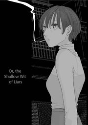 Or， the Shallow Wit of Liars