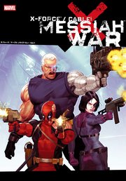 X-フォース／ケーブル：メサイア・ウォー Vol.1