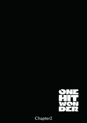 ONE HIT WONDER