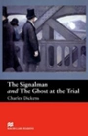 The Signalman and The Ghost at the Trial