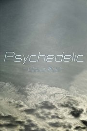 Psychedelic -Cloud #02-