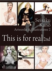 叶精作 作品集2 Seisaku Kano Artworks & Illustrations 2 「This is for real 2nd」