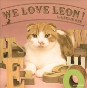 WE LOVE LEON！ byLESLIE KEE