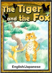 The Tiger and the Fox 【English/Japanese versions】
