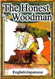 The Honest Woodman 【English/Japanese versions】