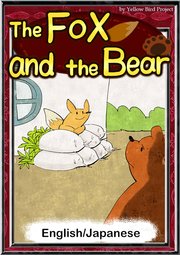 The Fox and the Bear 【English/Japanese versions】