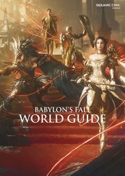 BABYLON’S FALL WORLD GUIDE