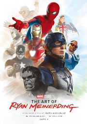 マーベル・スタジオ：ジ・アート・オブ・ライアン・メイナーディング