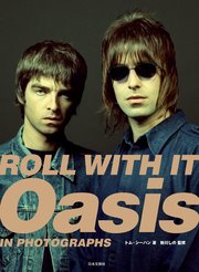 ROLL WITH IT Oasis IN PHOTOGRAPHS（Japanese Edition）