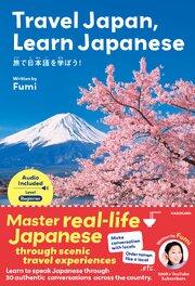 Travel Japan， Learn Japanese　旅で日本語を学ぼう！