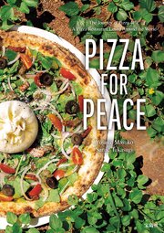 PIZZA FOR PEACE The Journey of Pizza 4P’s: A Pizza Restaurant Loved Around the World 1巻